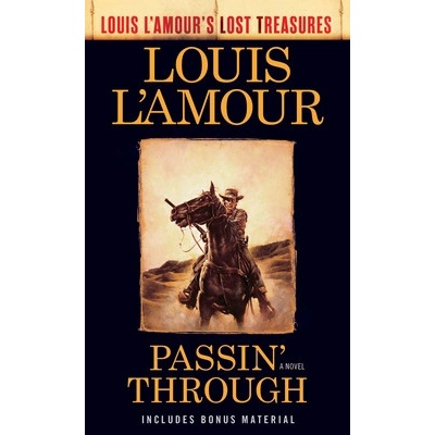 Passin' Through Louis l'Amour's Lost Treasures) - (L'Amour Louis – Hledejceny.cz