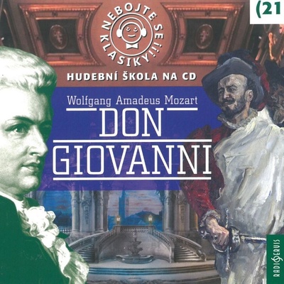Nebojte se klasiky! 21 - W. A. Mozart Don Giovanni