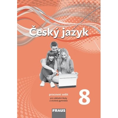 Český jazyk 8 pro ZŠ a víceletá gymnázia příručka učitele /nová generace/