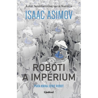 Roboti a impérium - Isaac Asimov