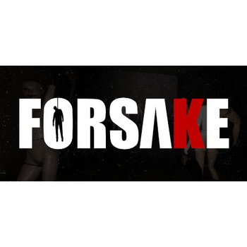 Forsake