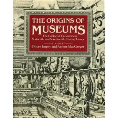 Origins of Museums | Oliver Impey