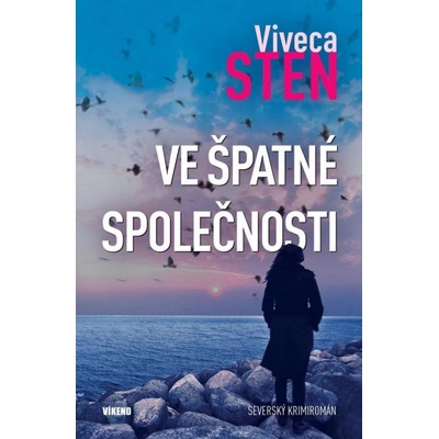 Ve špatné společnosti - Viveca Sten