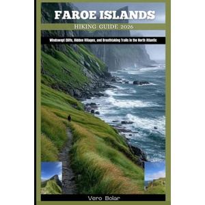 FAROE ISLANDS HIKING GUIDE 2026 | Vero Bolar (2025)