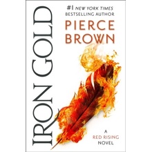 Iron Gold: Book 4 of the Red Rising Saga Brown Pierce