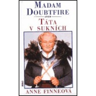 Madam Doubtfire aneb Táta v sukních - Anne Finneová