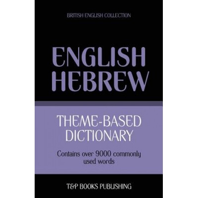 Theme-based dictionary British English-Hebrew - 9000 words