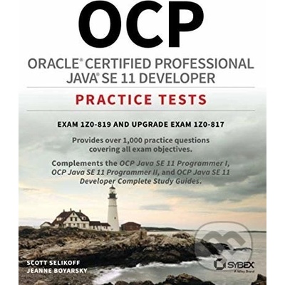 OCP Oracle Certified Professional Java SE 11 Developer Practice Tests - Scott Selikoff, Jeanne Boyarsky