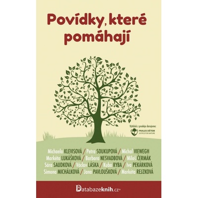 Povídky, které pomáhají - Sára Saudková, Kuba Ryba, Markéta Lukášková, Simona Michálková, Jana Pavloušková, Michal Viewegh, Markéta Rejzková, Michaela Klevisová, Petra Soukupová, Václav Láska, Miloš…