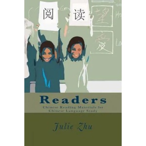 Readers: Chinese Reading Materials for Chinese Language Study | Julie Zhu (ISBN: 9781539801948)