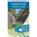 Rodinné toulky Nejkrásnější výlety lodí - Petr Ludvík, David Soukup, Petr David