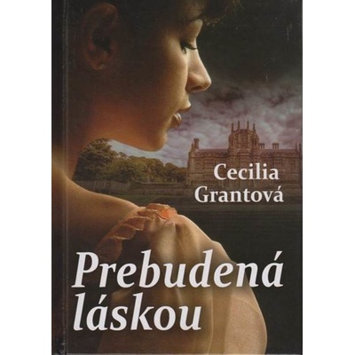Prebudená láskou - Cecilia Grantová