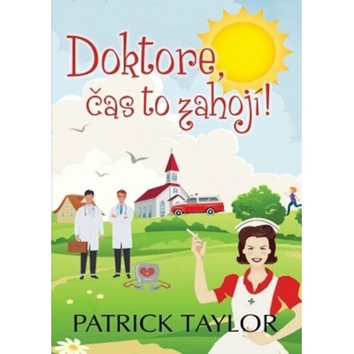 Doktore, čas to zahojí! - Patrick Taylor