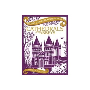 Cathedrals and Abbeys | Stephen Halliday (ISBN: 9781910821046)