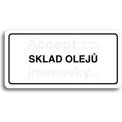ACCEPT Piktogram SKLAD OLEJŮ - bílá tabulka - černý tisk