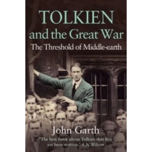 Tolkien and the Great War | John Garth (2004)