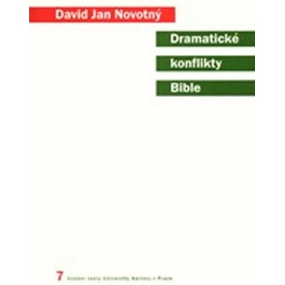 Dramatické konflikty Bible - David Jan Novotný