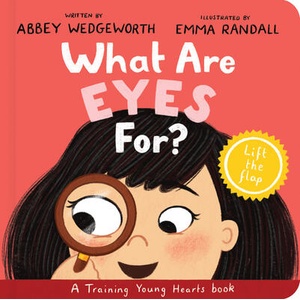What Are Eyes For? Board Book: A Lift-The-Flap Board Book | Emma Randall (ISBN: 9781784989569)