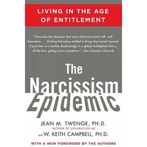 The Narcissism Epidemic | Jean M. Twenge, W. Keith Campbell (ISBN: 9781416575993)