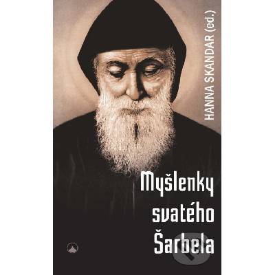 Myšlenky svatého Šarbela - Karmelitánské nakladatelství – Hledejceny.cz