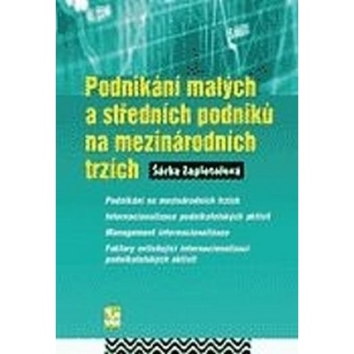 Podnikání malých a středních podniků na mezinárodních trzích - Šárka Zapletalová