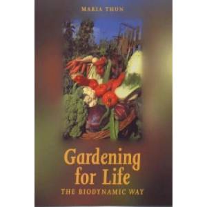 Gardening for Life | Maria Thun (1999)