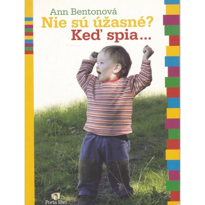 Nie sú úžasné? Keď spia...
