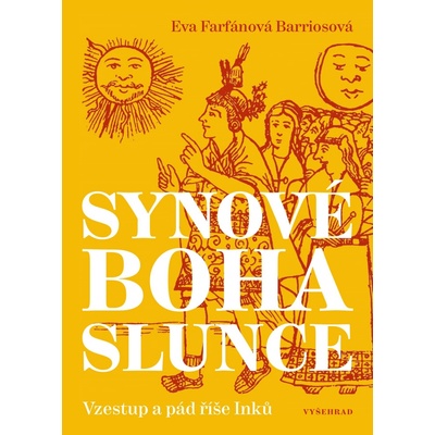 Synové boha Slunce - Eva Farfánová Barriosová