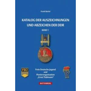 Katalog der Auszeichnungen und Abzeichen der DDR. Bd. 1 | Frank Bartel (ISBN: 9783866461123)