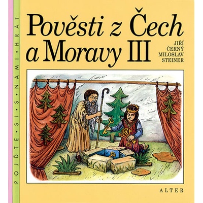 Pověsti z Čech a Moravy III. - Miloslav Steiner