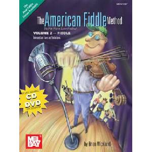 The American Fiddle Method, Volume 2 - Fiddle Intermediate Fiddle Tunes and Techniques | Brian Wicklund (ISBN: 9780786678020)