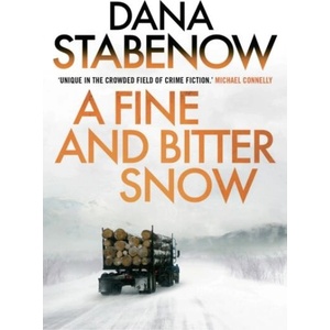 Fine And Bitter Snow | Dana Stabenow (ISBN: 9781908800732)
