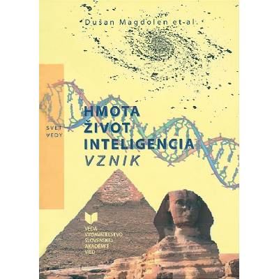 Hmota, život, inteligencia, vznik - Dušan Magdolen