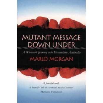 Mutant Message Down Under - M. Morgan