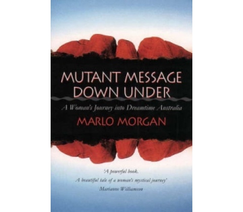 Mutant Message Down Under - M. Morgan