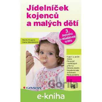 Jídelníček kojenců a malých dětí - Martin Gregora ,Dana Zákostelecká