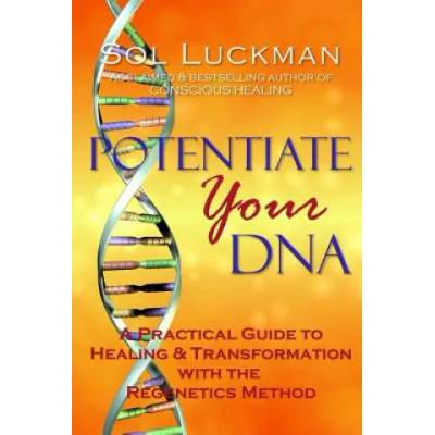 Potentiate Your DNA | Sol Luckman