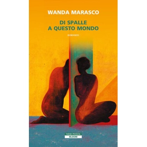 Di spalle a questo mondo | Wanda Marasco (2025)
