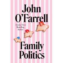 Family Politics - John OFarrell