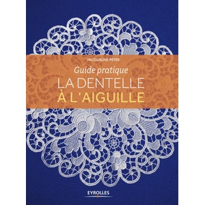 La dentelle à l'aiguille | Peter (ISBN: 9782212673784)