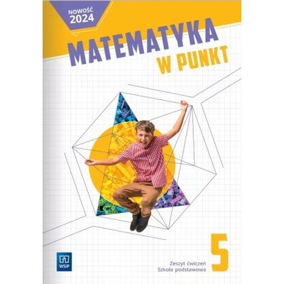 Matematyka w punkt. Szkoła podstawowa klasa 5. Zeszyt ćwiczeń