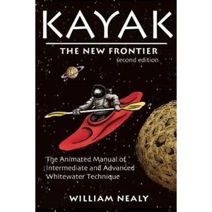 Kayak: The New Frontier | William Nealy (ISBN: 9780897325899)
