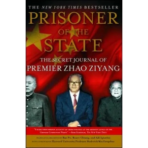 Prisoner of the State: The Secret Journal of Zhao Ziyang | Ziyang Zhao, Bao Pu, Renee Chiang (ISBN: 9781439149393)