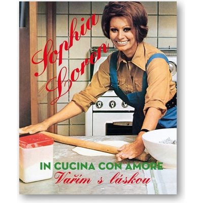 Sophia Loren - Vařím s láskou In cucina con amore