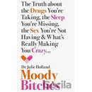Moody Bitches