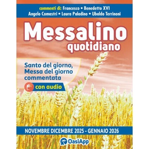 Messalino quotidiano (novembre-dicembre 2025-gennaio 2026) | Francesco (Jorge Mario Bergoglio), Benedetto XVI (Joseph Ratzinger), Angelo Comastri, Laura Paladino, Ubaldo Terrinoni (2025)