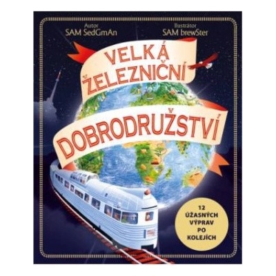 Velká železniční dobrodružství