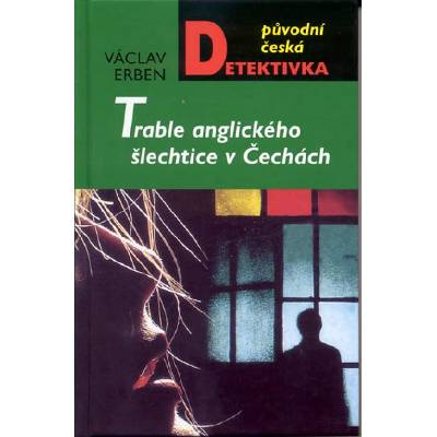Trable anglického šlechtice v Čechách - 2. vydání
