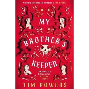 My Brother's Keeper | Tim Powers (2024)