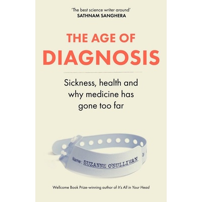 The Age of Diagnosis - Suzanne O'sullivan